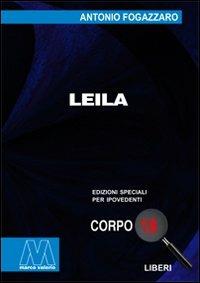 Leila. Ediz. per ipovedenti - Antonio Fogazzaro - copertina