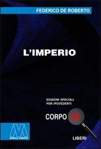 L'imperio. Ediz. per ipovedenti - Federico De Roberto - copertina