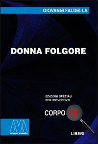 Donna Folgore. Ediz. per ipovedenti - Giovanni Faldella - copertina