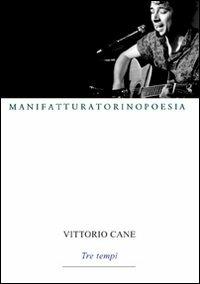 Tre tempi - Vittorio Cane - copertina