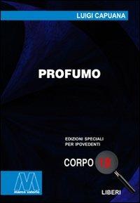 Profumo. Ediz. per ipovedenti - Luigi Capuana - copertina
