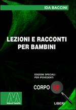 Lezioni e racconti per i bambini. Ediz. per ipovedenti