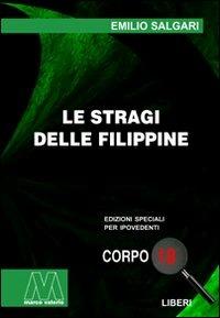 Le stragi nelle Filippine. Ediz. per ipovedenti - Emilio Salgari - copertina