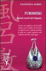 Furoshiki. Foulard creativi dal Giappone. Con DVD