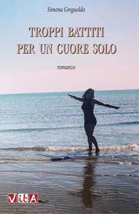 Troppi battiti per un cuore solo - Simona Greguoldo - copertina