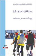 Sulla strada di Gerico. Animatori parrocchiali oggi