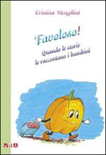 Favoloso! Quando le storie le raccontano i bambini