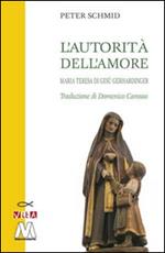 L' autorità dell'amore. Maria Teresa di Gesù Gerhardinger