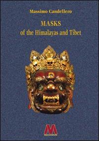 Masks of the Himalayas and Tibet - Massimo Candellero - copertina