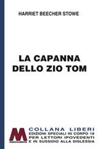 La capanna dello zio Tom. Ediz. per ipovedenti