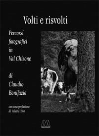 Volti e risvolti. Percorsi fotografici in Val Chisone - Claudio Bonifazio - copertina