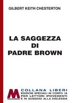 La saggezza di padre Brown. Ediz. per ipovedenti