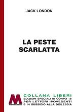 La peste scarlatta. Ediz. per ipovedenti