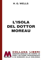 L'isola del dottor Moreau. Ediz. a caratteri grandi