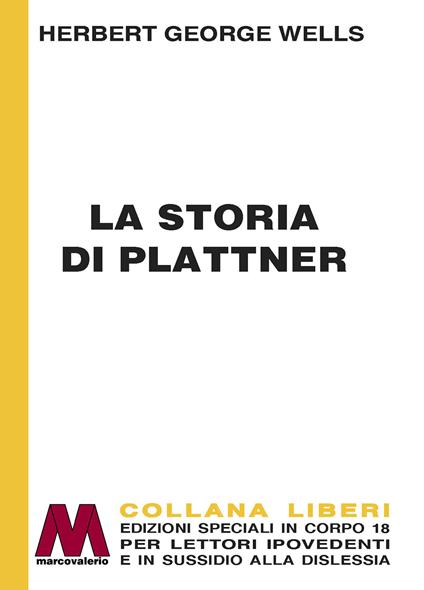 La storia di Plattner. Ediz. a caratteri grandi - Herbert George Wells - copertina