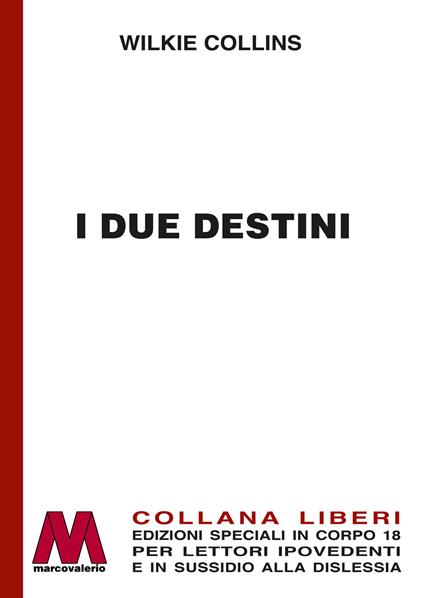I due destini. Ediz. a caratteri grandi - Wilkie Collins - copertina