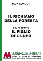 Il richiamo della foresta-Il figlio del lupo. Ediz. per ipovedenti