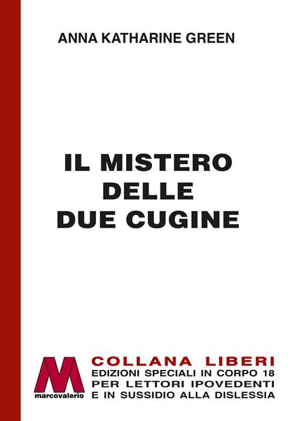 Il mistero delle due cugine. Ediz. per ipovedenti - Anna Katharine Green - copertina