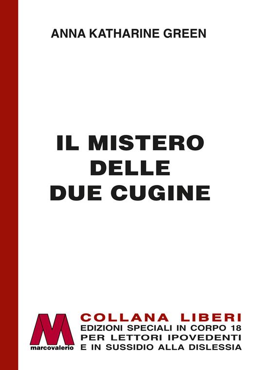 Il mistero delle due cugine. Ediz. per ipovedenti - Anna Katharine Green - copertina