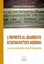 L'infinito al quadrato di Giovan Battista Hodierna. La carta natale della città del Gattopardo. Ediz. illustrata