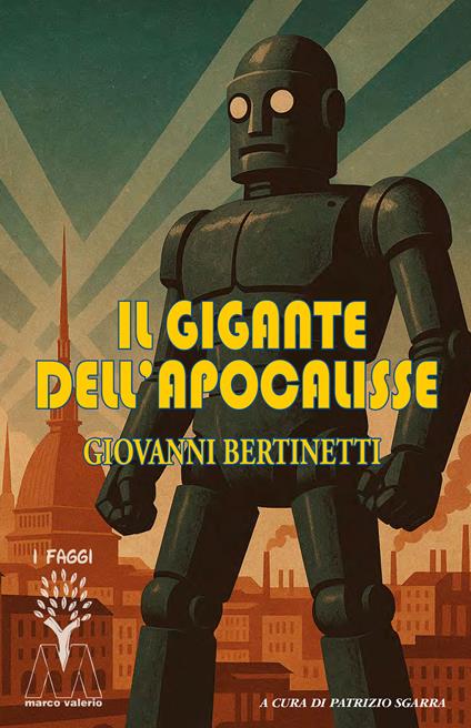 Il gigante dell'Apocalisse. Nuova ediz. - Giovanni Bertinetti - copertina