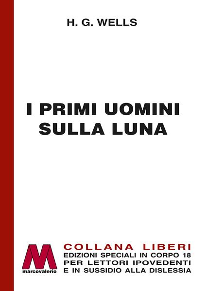 I primi uomini sulla luna. Ediz. a caratteri grandi - Herbert George Wells - copertina