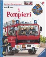 I pompieri. Ediz. illustrata