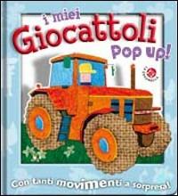 I miei giocattoli. Libro pop-up. Ediz. illustrata - Carlo Alberto Michelini,Giovanna Mantegazza - copertina