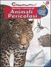 Impariamo a conoscere gli animali pericolosi. Ediz. illustrata - Angela Weinhold - copertina