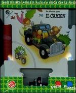 In gara con il camion. Ediz. illustrata. Con gadget