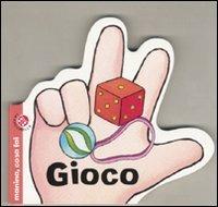 Gioco - Gabriele Clima,Roberta Pagnoni - copertina