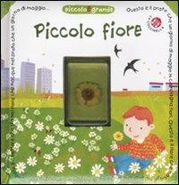 Piccolo fiore. Con gadget - Gabriele Clima - copertina