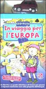 In viaggio per l'Europa. Ediz. illustrata. Con gadget