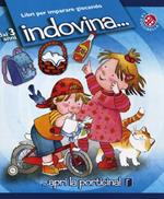 Indovina.... Ediz. illustrata