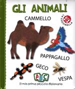 Gli animali. Il mio primo piccolo dizionario