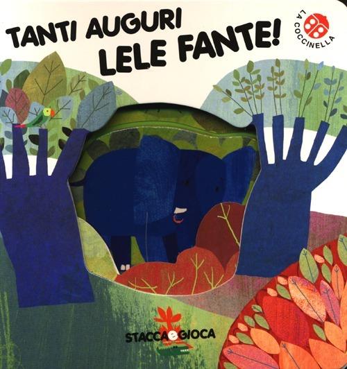 Tanti auguri Lele Fante! Con gadget - Gabriele Clima,Francesca Crovara - copertina