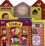 Scuola. Il paese dei giocattoli. Ediz. illustrata