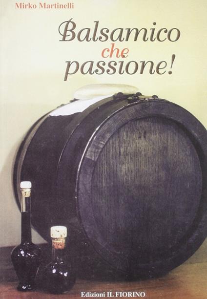 Balsamico che passione - Mirko Martinelli - copertina