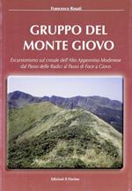 Gruppo del monte Giovo. Escursionismo sul crinale dell'alto Appennino modenese dal passo delle radici al passo di Foce a Giovo