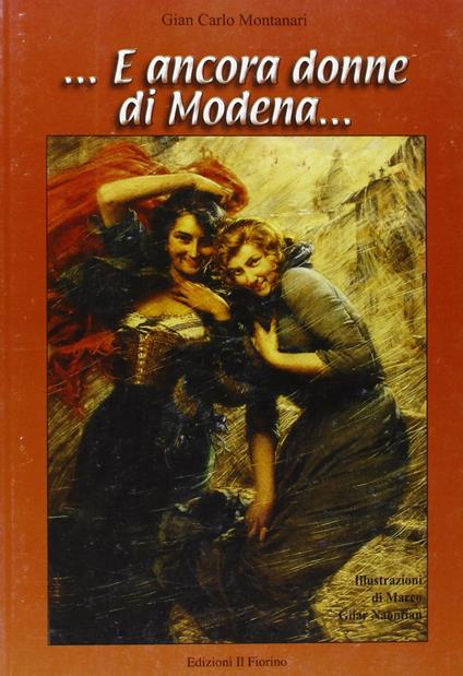 ... E ancora donne di Modena... - Gian Carlo Montanari - copertina