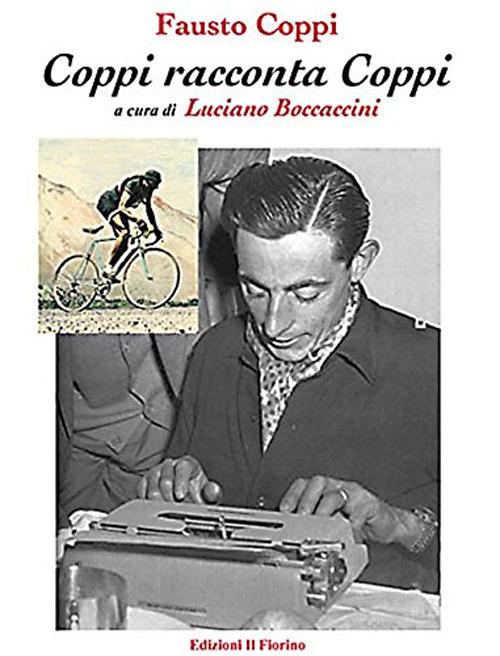 Fausto Coppi. Coppi racconta Coppi - Luciano Boccaccini - copertina