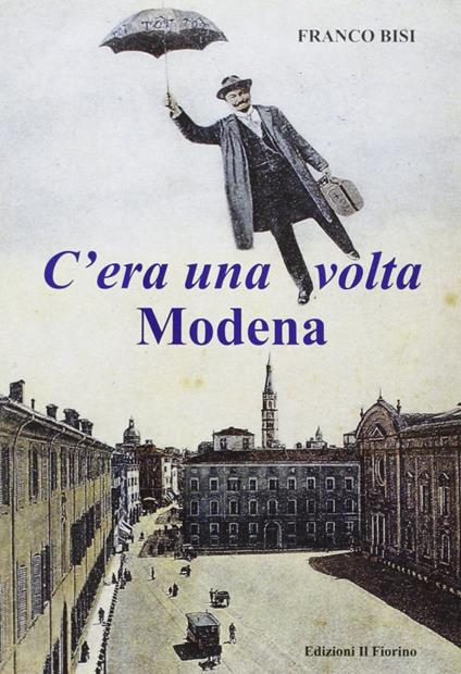 C'era una volta Modena - Franco Bisi - copertina