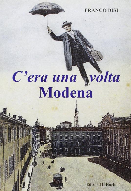 C'era una volta Modena - Franco Bisi - copertina