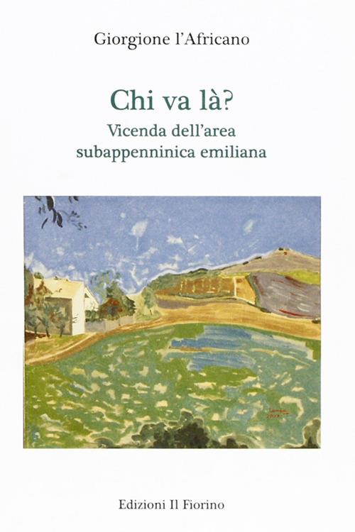 Chi va là? Vicenda dell'area subappenninica emiliana - Giorgione l'Africano - copertina
