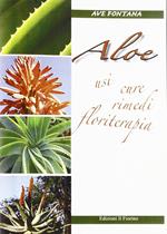 Aloe. Usi cure rimedi floriterapia