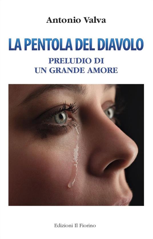 La pentola del diavolo. Preludio di un grande amore - Antonio Valva - copertina