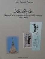 La moda. Un secolo di storia e i ricordi di una stilista mancata (1861-1961)