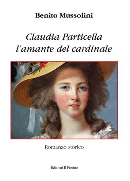 L' amante del cardinale. Claudia Particella - Benito Mussolini - ebook