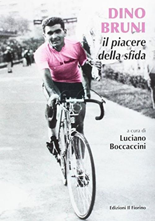 Dino Bruni. Il piacere della sfida - Luciano Boccaccini - copertina