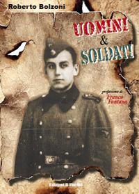 Uomini & soldati - Roberto Bolzoni - copertina
